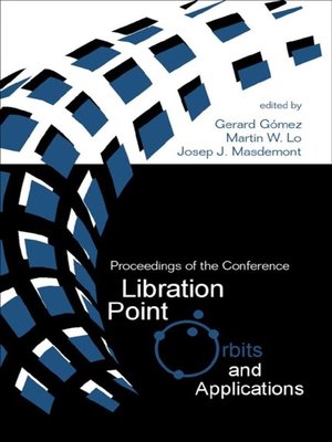 cover image of Libration Point Orbits and Applications--Proceedings of the Conference